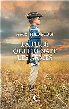 Amy Harmon - La fille qui prenait les armes