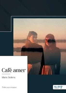 Marie Sollens - Café amer