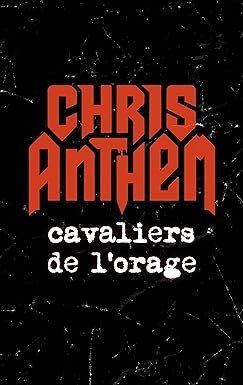 Chris Anthem - Cavaliers de l'orage