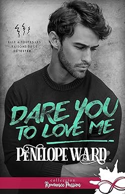 Penelope Ward - Dare you to love me