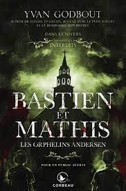 Yvan Godbout - Bastien et Mathis, les orphelins Andersen