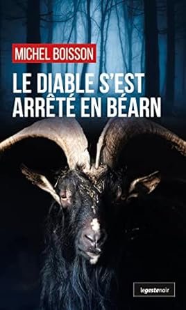 Michel Boisson - Le diable s'est arrêté en Béarn