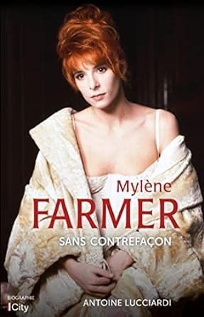 Antoine Lucciardi - Mylène Farmer : Sans contrefaçon