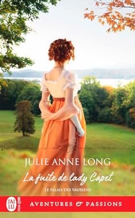 Julie Anne Long - Le Palais des vauriens, Tome 5 : La fuite de lady Capet