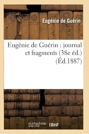 Eugénie de Guérin - Journal et fragments
