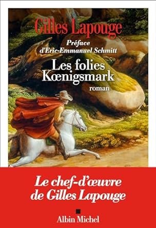 Gilles Lapouge - Les folies Kœnigsmark