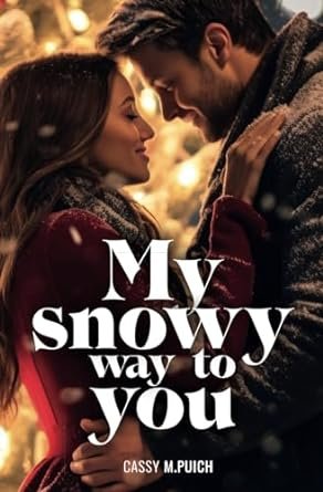 Cassy M PUICH - My snowy way to you