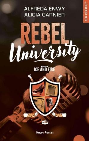 Alfreda Enwy , Alicia Garnier - Rebel University, Tome 3 : Ice and Fire