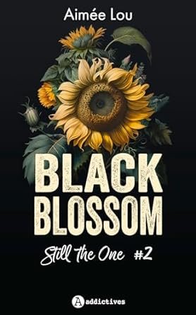 Aimée Lou - Black Blossom, Tome 2 : Still the One