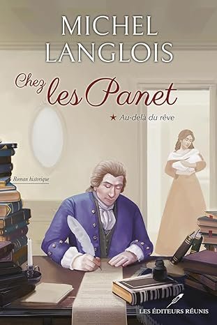Michel Langlois - Chez les Panet Tome 1 : Au-delà du rêve