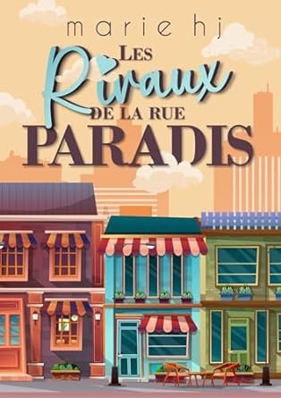 Marie HJ - Les Rivaux de la rue paradis