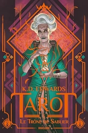 K.D. Edwards - Tarot, Tome 3 : Le Trône de sablier