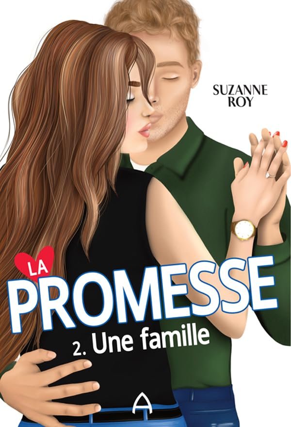 Suzanne Roy - La promesse , tome 2 : Une famille