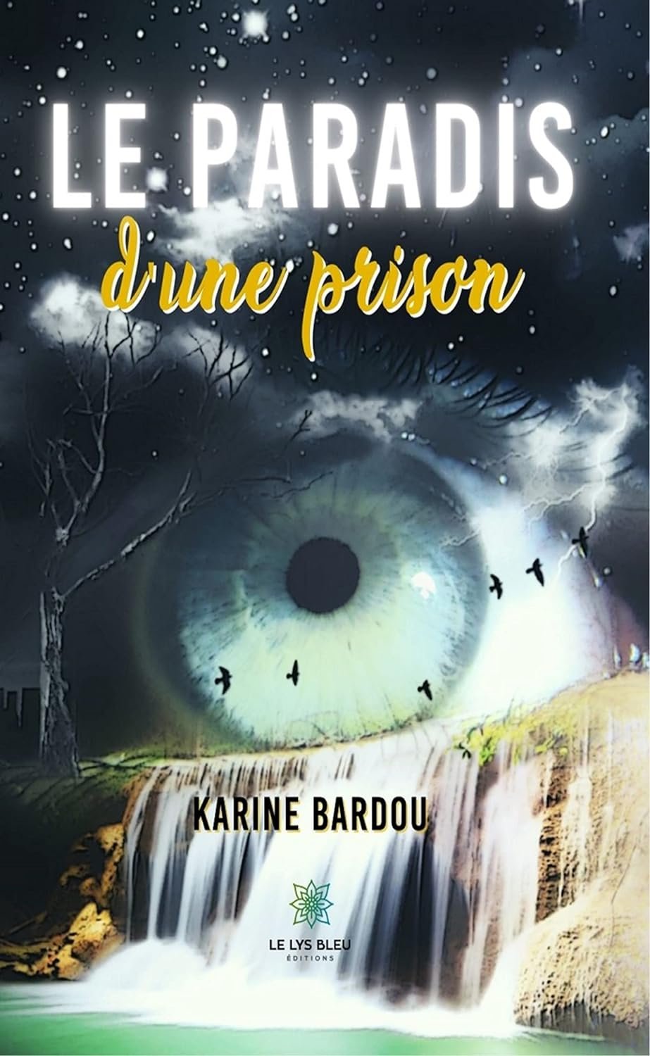 Karine Bardou - Le paradis d'une prison
