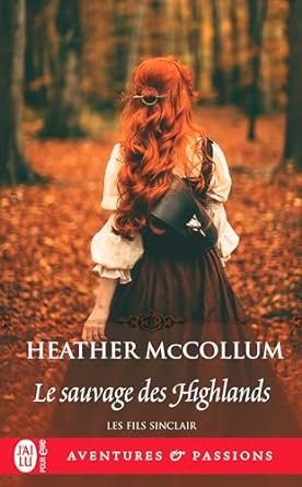 Heather McCollum - Le sauvage des Highlands