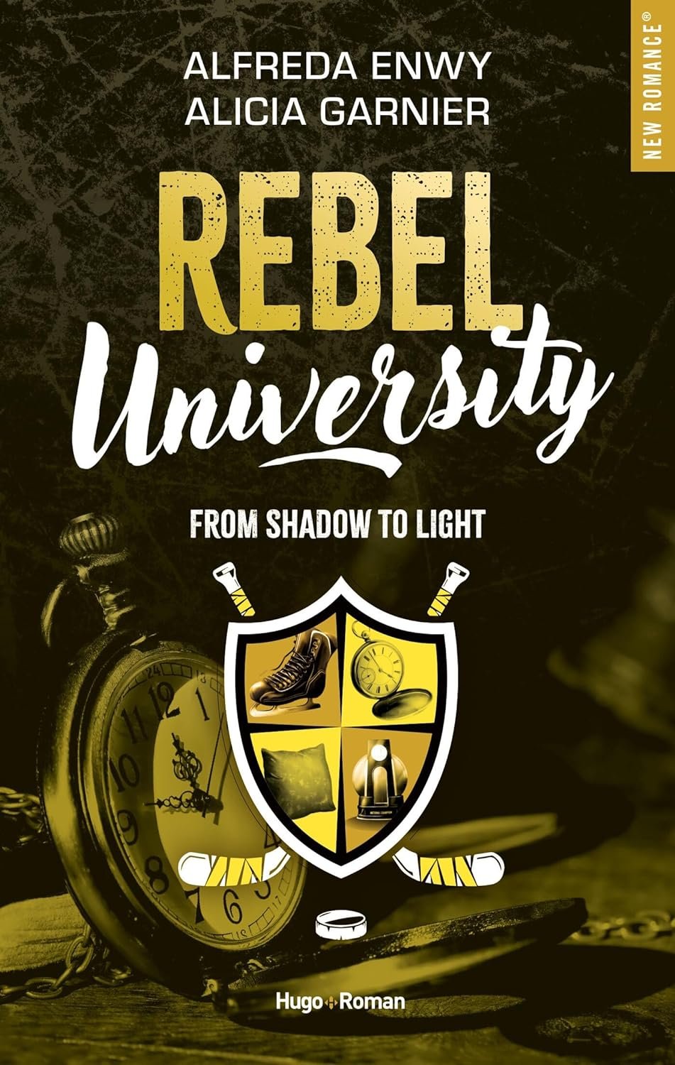 Alfreda Enwy , Alicia Garnier - Rebel University, Tome 4 : From Shadow to Light