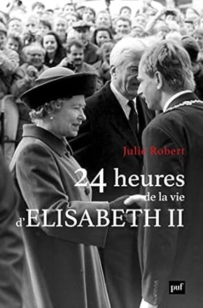 Julie Robert - 24 heures de la vie d'Elizabeth II