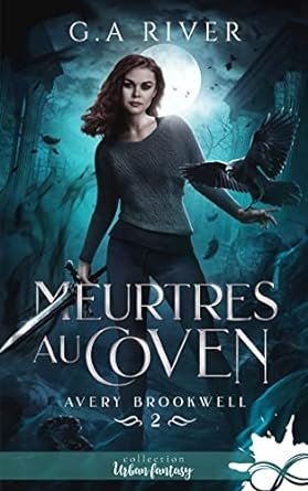 G.A. River - Avery Brookwell, Tome 2 : Meurtres au coven