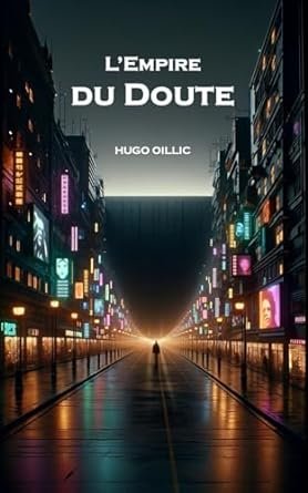 Hugo Oillic - L'Empire du Doute