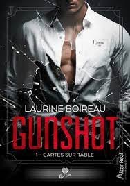 Laurine Boireau - Gunshot, Tome 1 : Cartes sur table
