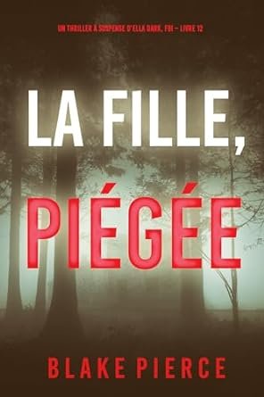 Blake Pierce - La Fille, Piégée