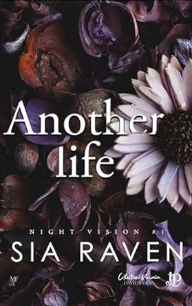 Sia Raven - Night Vision, Tome 1 : Another Life