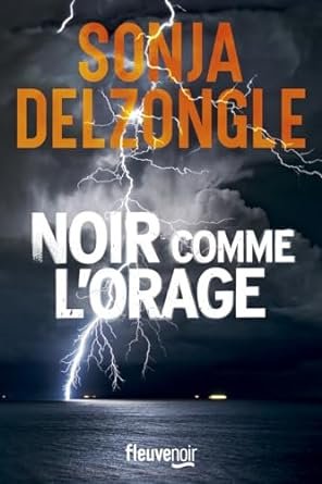 Sonja Delzongle - Noir comme l'orage