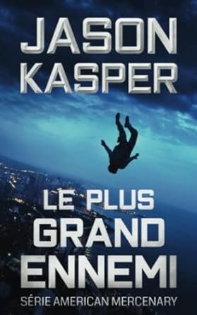 Jason Kasper - Le plus grand ennemi
