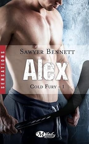 Bennett Sawyer - Cold Fury, Tome 1 : Alex