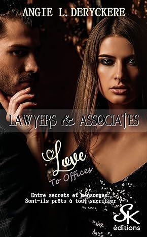 Angie L. Deryckère - Lawyers & Associates, Tome 2 : Love to offices