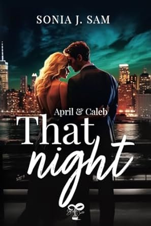 Sonia J. Sam - That Night : April et Caleb