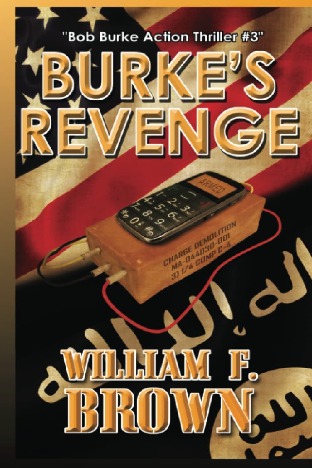 William F. Brown - Bob Burke Action Thriller, Tome 3 : La Vengeance de Burke