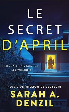Sarah A. Denzil - Le secret d’April