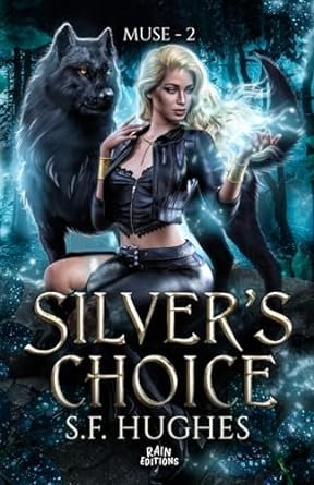 S.F. Hughes - Muse, Tome 2 : Silver's Choice