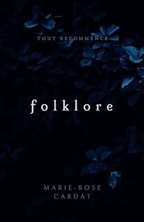 Marie-Rose Cardat - Folklore: Tout Recommence