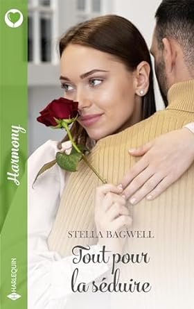 Stella Bagwell - Tout pour la séduire