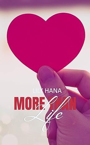 Lily Hana - More than Life
