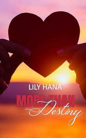 Lily Hana - More than destiny