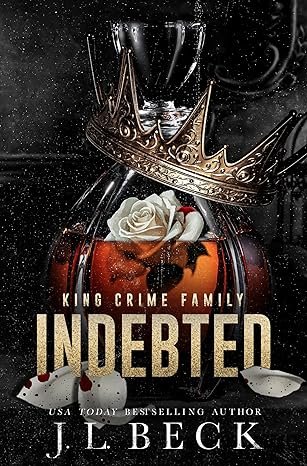 J.L. Beck - King Crime Family, Tome 1 : Indebted