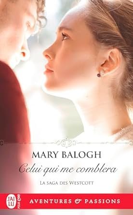 Mary Balogh - La Saga des Westcott, Tome 9 : Celui qui me comblera