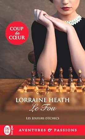 Lorraine Heath - Les Joueurs d'échecs, Tome 1 : Le Fou