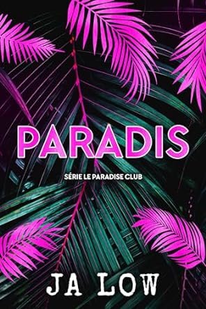 JA Low - Série Le Paradise Club , Tome 1 : Paradis