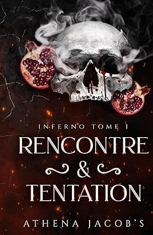 Athéna Jacobs - Inferno ,Tome 1 : Rencontre & Tentation