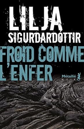 Lilja Sigurdardottir - Froid comme l'enfer