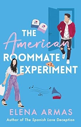 Elena Armas - The Love Deception, Tome 2 : The American Roommate Experiment
