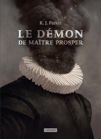 K.J Parker - Le Démon de maître Prosper