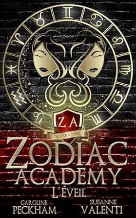 Caroline Peckham ,Susanne Valenti - Zodiac Academy, Tome 1 : L'Éveil