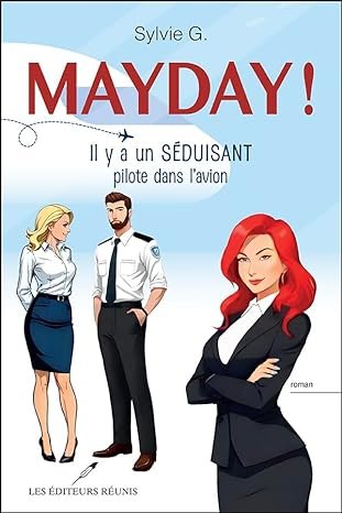 Sylvie G. - Mayday! Il y a un séduisant pilote dans l'avion