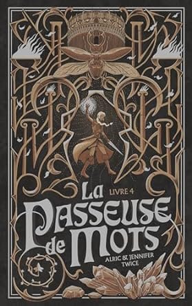 Alric et Jennifer Twice - La passeuse de mots Tome 4 : Les larmes du Saule