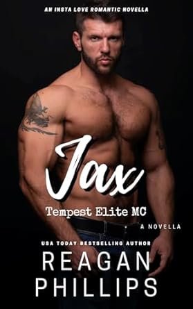 Reagan Phillips - Tempest Elite MC, Tome 7 : Jax
